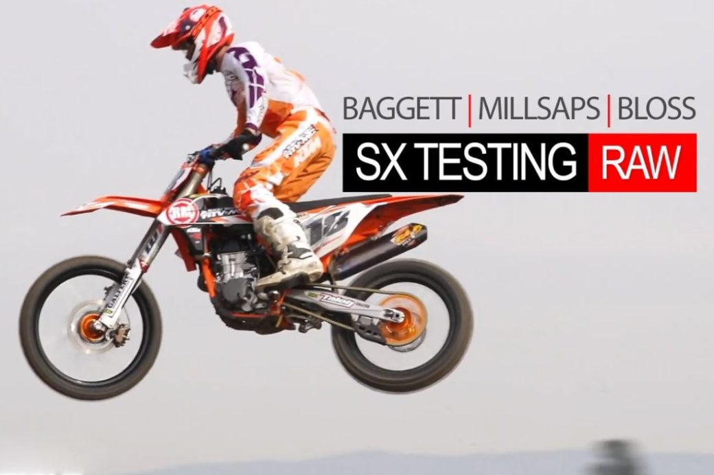 Video: Baggett, Millsaps and Bloss SX testing